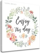 Obraz na stenu s textom Enjoy this day