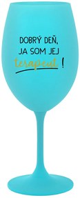 DOBRÝ DEŇ, JA SOM JEJ TERAPEUT! - tyrkysový pohár na víno 350 ml