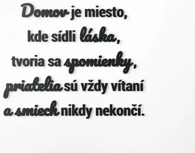 drevko Drevený citát Domov je miesto, kde sídli láska Rozmer obrazu: 49,5 x 60,5 cm, Farba dekorácie: Čierna