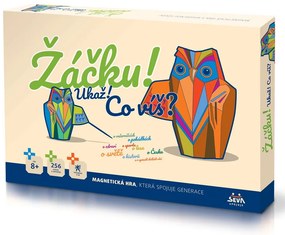 Seva Žáčku! Ukaž! co víš?