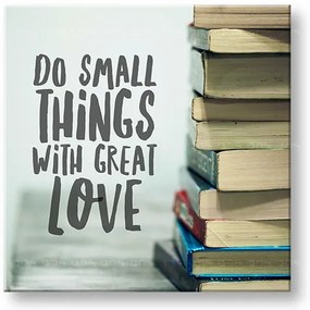 Motivačný obraz na stenu Do small things_002 | rôzne rozmery