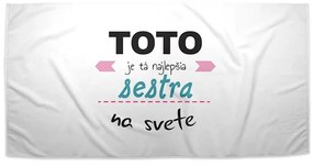 Sablio Uterák Toto je tá najlepšia sestra na svete - 50x100 cm