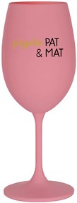 PSYCHO PAT&MAT - ružový pohár na víno 350 ml