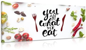 Obraz s nápisom - You are what you eat