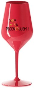 DNES SA REGENERUJEM! - červený nerozbitný pohár na víno 470 ml