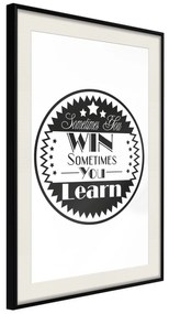 Artgeist Plagát - Sometimes You Win Sometimes You Learn [Poster] Veľkosť: 30x45, Verzia: Čierny rám