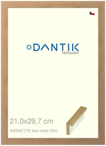 DANTIK rám na obraz 21x29,7 | KASSETTE dub malá (Sklo Čiré)