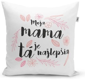 Sablio Vankúš Moja mama je tá najlepšia: 40x40 cm