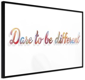 Artgeist Plagát - Dare To Be Different [Poster] Veľkosť: 30x20, Verzia: Čierny rám