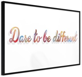 Artgeist Plagát - Dare To Be Different [Poster] Veľkosť: 45x30, Verzia: Čierny rám