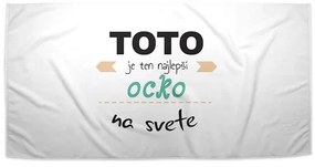 Sablio Uterák Toto je ten najlepší ocko na svete - 70x140 cm