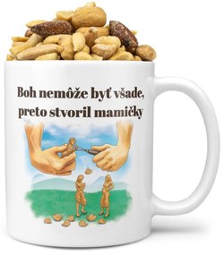 Hrnček Boh nemôže byť všade – mamičky (Náplň hrnčeka: Zmes slaných orieškov)