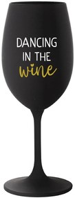 DANCING IN THE WINE - čierny pohár na víno 350 ml