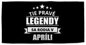 Sablio Uterák Tie pravé legendy sa rodia v apríli - 30x50 cm