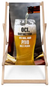 Drevené plážové lehátko Oci, svet bez teba by bol ako pivo bez peny