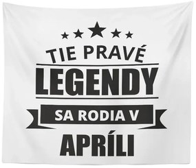 Sablio Deka Tie pravé legendy sa rodia v apríli: 150x120 cm