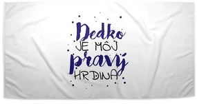 Sablio Uterák Dedko je môj pravý hrdina - 30x50 cm