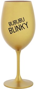 BUBUBUBLINKY - zlatý pohár na víno 350 ml