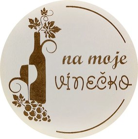 AMADEA Drevený podtácok okrúhly Víno text "na moje vínko", priemer 10,5 cm, český výrobok