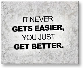 Motivačný obraz na stenu Its never gets easier | rôzne rozmery