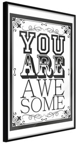 Artgeist Plagát - You Are Awesome [Poster] Veľkosť: 40x60, Verzia: Čierny rám