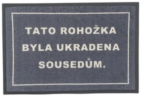GDmats, Táto rohožka bola ukradnutá susedom 40x60 cm – na von aj na doma, 40x60, šedá