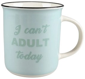 Det Gamle Apotek Porcelánový hrnček I cant adult today 9,5xP.8,5 cm, 325 ml