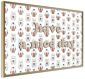 Artgeist Plagát - Have a Nice Day [Poster] Veľkosť: 45x30, Verzia: Čierny rám