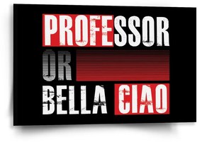 Sablio Obraz La Casa de Papel Professor or Bella Ciao motív 3 - 60x40 cm