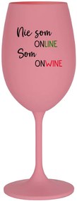 NIE SOM ONLINE SOM ONWINE - ružový pohár na víno 350 ml