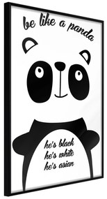 Artgeist Plagát - Be Like a Panda [Poster] Veľkosť: 30x45, Verzia: Čierny rám s passe-partout