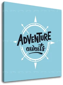 Motivačný obraz na stenu Adventure awaits_001 | rôzne rozmery