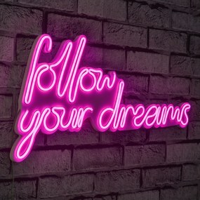 Follow Your Dreams - Pink