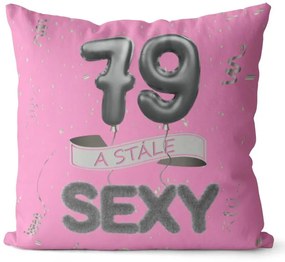 Vankúš Stále sexy – ružový (Veľkosť: 55 x 55 cm, vek: 79)
