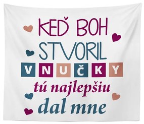Sablio Deka Keď Boh stvoril vnučky: 150x120 cm