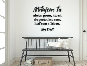 drevko Citát o láske Milujem ťa nielen preto, kto si Rozmer obrazu: 54 x 59 cm, Farba dekorácie: Čierna