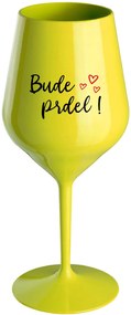 BUDE PRDEL! - žltý nerozbitný pohár na víno 470 ml