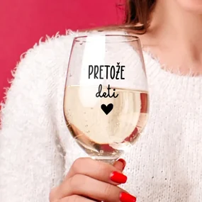 Číry pohár na víno 450ml - Pretože deti
