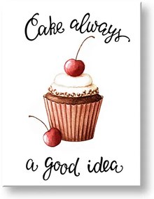 Obraz na stenu s textom Cake always a good idea | rôzne rozmery