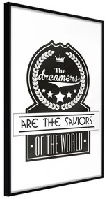 Artgeist Plagát - The Dreamers Are the Saviors of the World [Poster] Veľkosť: 40x60, Verzia: Čierny rám