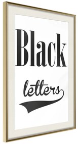 Artgeist Plagát - Black Letters [Poster] Veľkosť: 40x60, Verzia: Zlatý rám s passe-partout