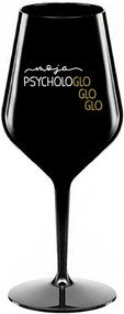 MOJA PSYCHOLOGLOGLOGLO- čierny nerozbitný pohár na víno 470 ml
