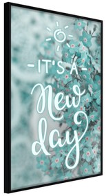 Artgeist Plagát - It's a New Day [Poster] Veľkosť: 30x45, Verzia: Čierny rám