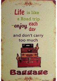 Ceduľa Life is like a Road trip