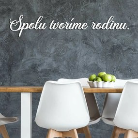 DUBLEZ | Drevený nápis na stenu - Spolu tvoríme rodinu