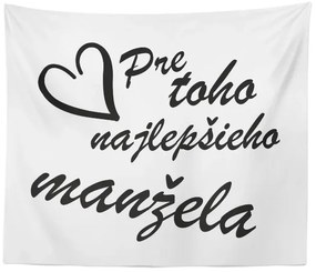 Sablio Deka Pre toho najlepšieho manžela: 150x120 cm