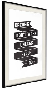 Artgeist Plagát - Dreams don't work [Poster] Veľkosť: 20x30, Verzia: Zlatý rám
