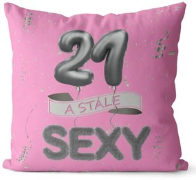 Vankúš Stále sexy – ružový (Veľkosť: 55 x 55 cm, vek: 21)
