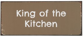 Ib Laursen Plechová ceduľa King of the Kitchen
