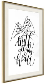 Artgeist Plagát - With All My Heart [Poster] Veľkosť: 30x45, Verzia: Zlatý rám s passe-partout